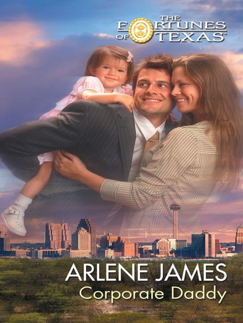 Cover of the book Corporate Daddy by Arlene James, Silhouette