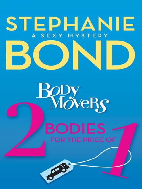 Cover of the book Body Movers: 2 Bodies for the Price of 1 by Stephanie Bond, MIRA Books