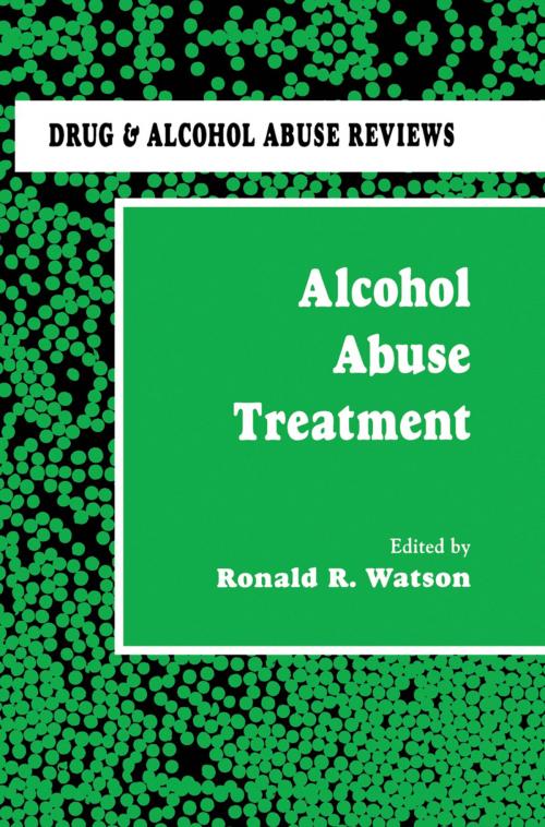 Cover of the book Alcohol Abuse Treatment by Ronald R. Watson, Humana Press