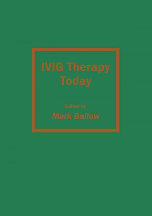 Cover of the book IVIG Therapy Today by Mark Ballow, Humana Press