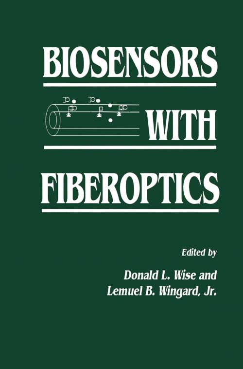 Cover of the book Biosensors with Fiberoptics by Jr. Wingard, Donald L. Wise, Humana Press