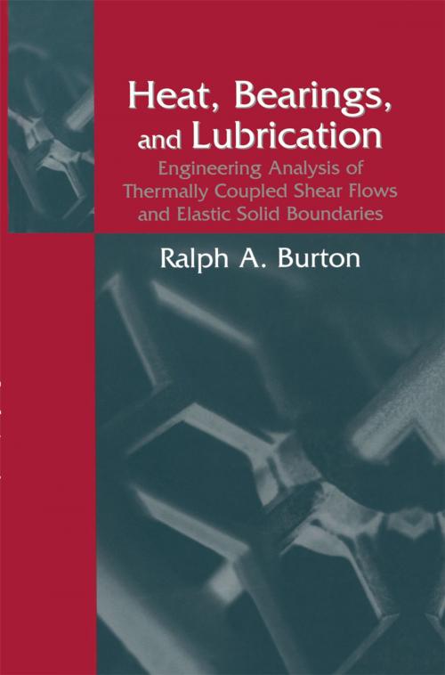 Cover of the book Heat, Bearings, and Lubrication by Ralph A. Burton, Springer New York