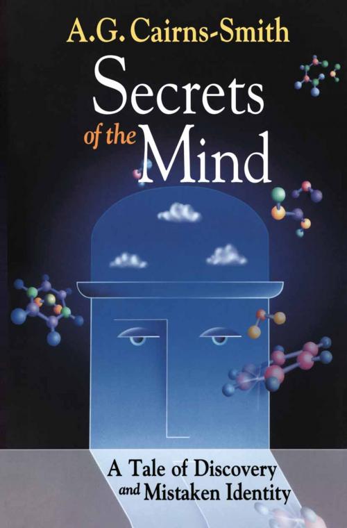 Cover of the book Secrets of the Mind by A.G. Cairns-Smith, Springer New York