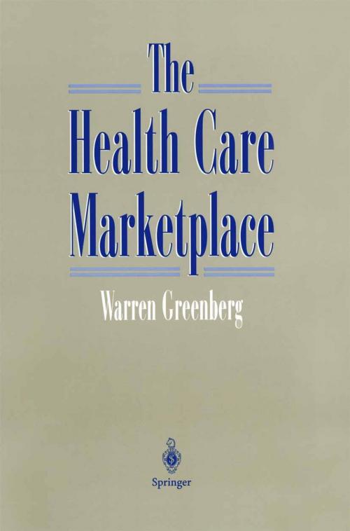 Cover of the book The Health Care Marketplace by Warren Greenberg, Springer New York
