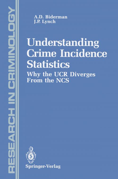 Cover of the book Understanding Crime Incidence Statistics by J.L. Peterson, Albert D. Biderman, James P. Lynch, Springer New York