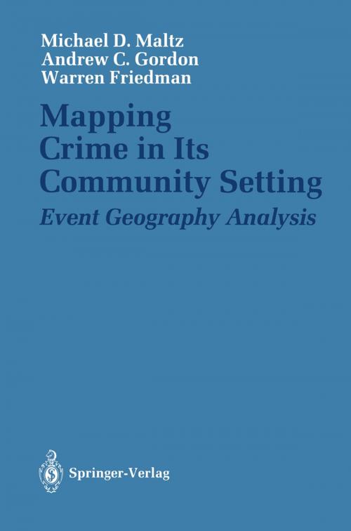 Cover of the book Mapping Crime in Its Community Setting by Andrew C. Gordon, Paul Schnorr, Douglas R. Thomson, Marc Buslik, Michael D. Maltz, Robert K. LeBailley, Warren Friedman, John P. Walsh, Springer New York