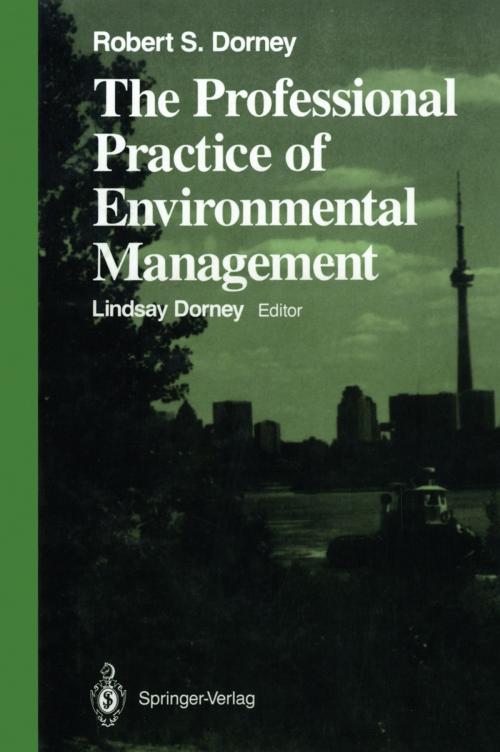 Cover of the book The Professional Practice of Environmental Management by Robert S. Dorney, Springer New York