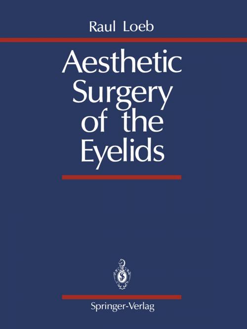 Cover of the book Aesthetic Surgery of the Eyelids by Raul Loeb, Springer New York