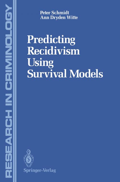 Cover of the book Predicting Recidivism Using Survival Models by Peter Schmidt, Ann D. Witte, Springer New York