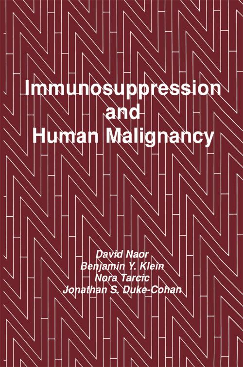 Cover of the book Immunosuppression and Human Malignancy by David Naor, Benjamin Y. Klein, Nora Tarcic, Jonathan S. Duke-Cohan, Humana Press