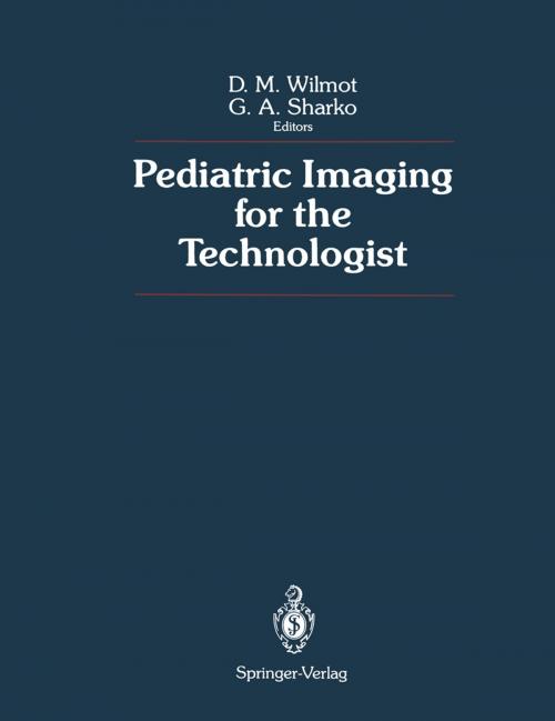 Cover of the book Pediatric Imaging for the Technologist by P. Denhartog, Lois Dowdell, Anna R. Fitz, Deborah A. Havill, B.A. Marchand, Deirdre A. Milne, Gayle L. Nystrom, D. Michener Schatz, Gail A. Sharko, D.M. Wilmot, Springer New York