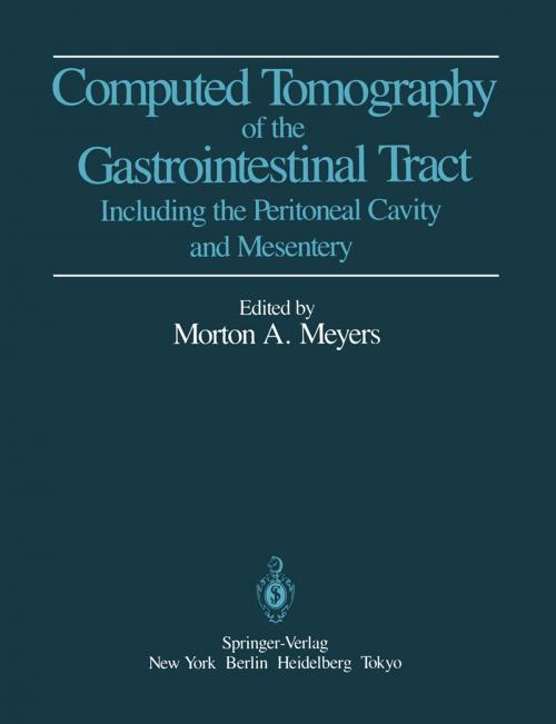 Cover of the book Computed Tomography of the Gastrointestinal Tract by W. Frik, A.S. Berne, M.J. Hendriks, M.A. Meyers, N.O. Whitley, M. Oliphant, K.-C. Klose, M.A.M. Feldberg, S. Komaki, R. Curchill, P.F.G.M. van Waes, W.A. Fuchs, C.D. Becker, M. Persigehl, A.J. Megibow, Springer New York