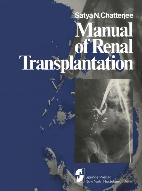 Cover of the book Manual of Renal Transplantation by S. N. Chatterjee, P. F. Gulyassy, T. A. Depner, V. V. Shantharam, G. Opelz, I. T. Davie, J. Steinberg, N. B. Levy, Springer New York