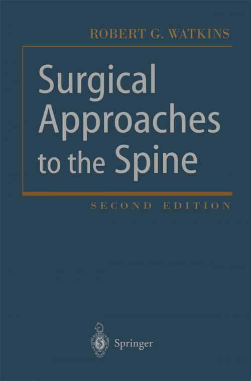 Cover of the book Surgical Approaches to the Spine by Robert G. Watkins, Springer New York