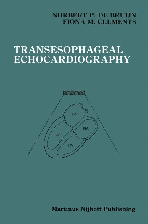 Cover of the book Transesophageal Echocardiography by Norbert P. de Bruijn, Fiona M. Clements, Springer US