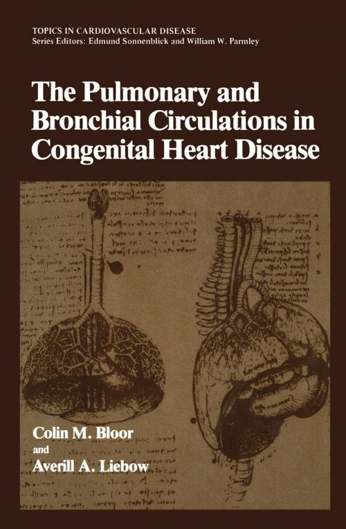 Cover of the book The Pulmonary and Bronchial Circulations in Congenital Heart Disease by Colin M. Bloor, Springer US