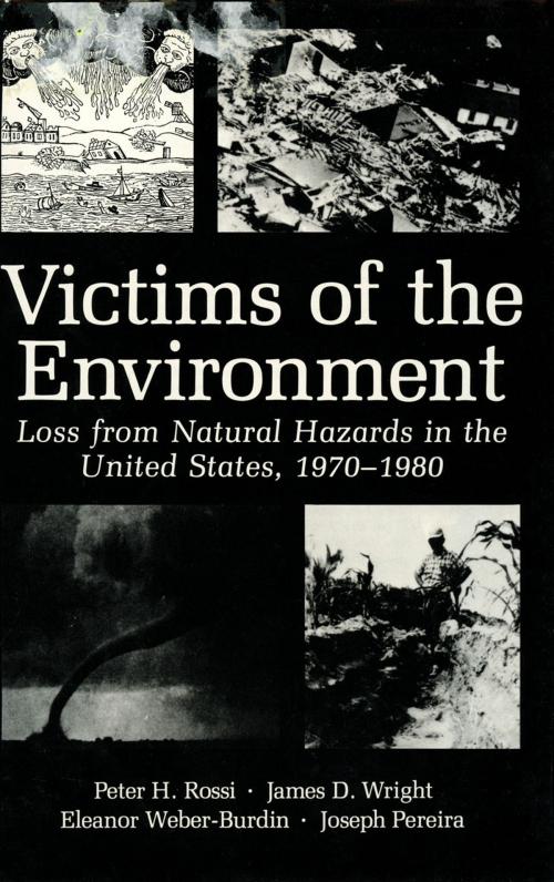 Cover of the book Victims of the Environment by Joseph A. Pereira, Peter H. Rossi, Eleanor Weber-Burdin, James D. Wright, Springer US
