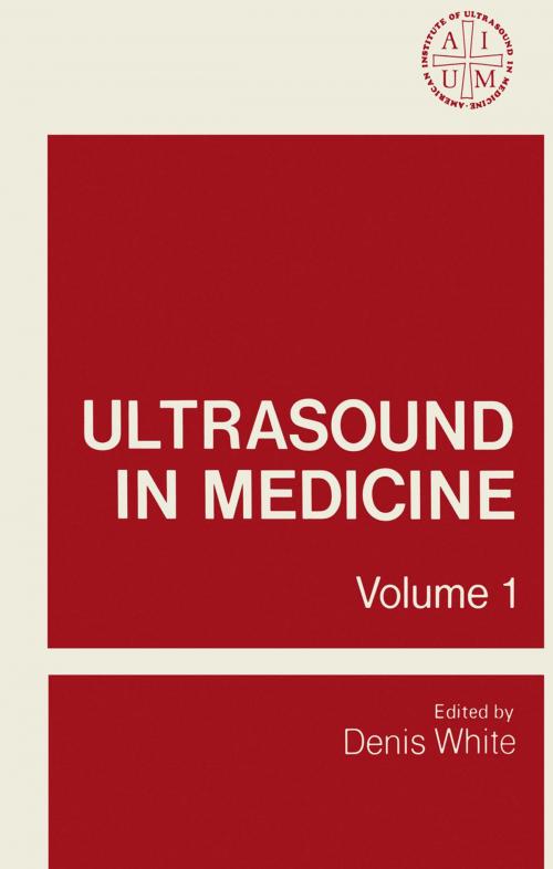 Cover of the book Ultrasound in Medicine by Denis White, Springer US