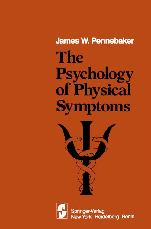 Cover of the book The Psychology of Physical Symptoms by J.W. Pennebaker, Springer New York