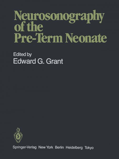 Cover of the book Neurosonography of the Pre-Term Neonate by James D. Richardson, Dieter Schellinger, Yolande F. Smith, K.N. Siva Subramanian, Edward G. Grant, Springer New York