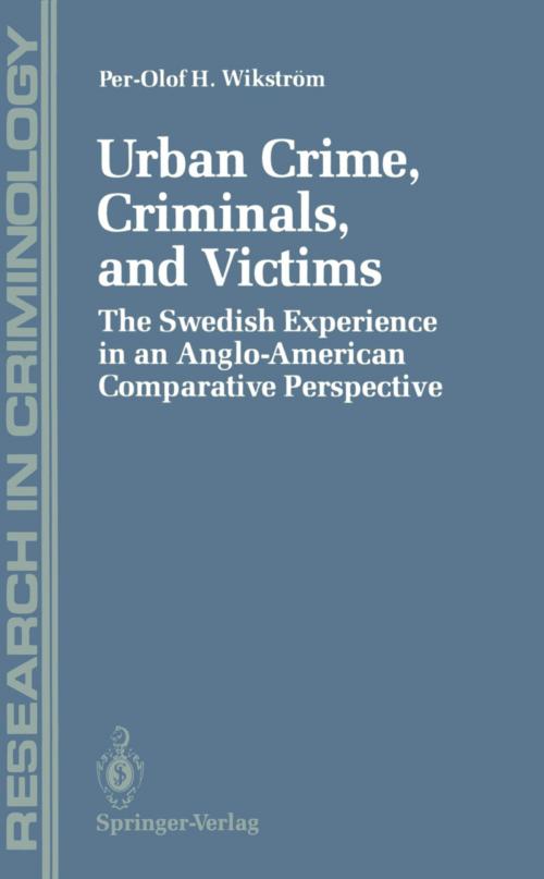 Cover of the book Urban Crime, Criminals, and Victims by Per-Olof H. Wikström, Springer New York