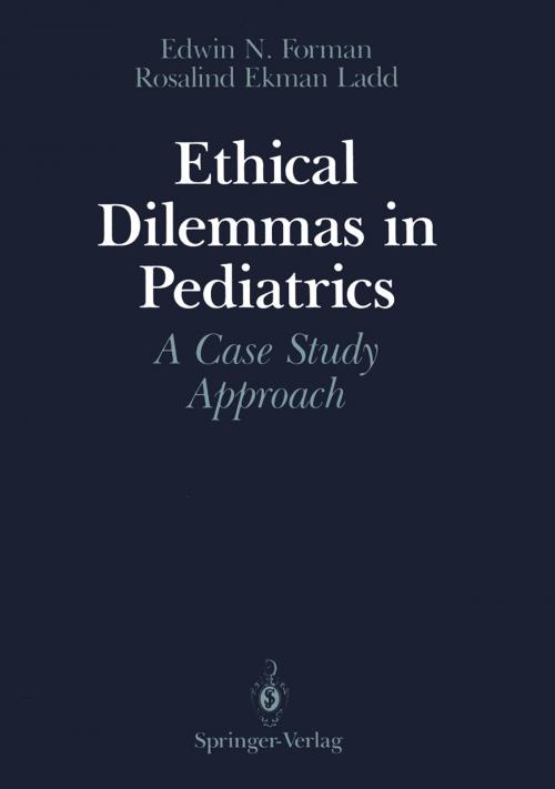 Cover of the book Ethical Dilemmas in Pediatrics by Edwin N. Forman, Rosalind E. Ladd, Springer New York