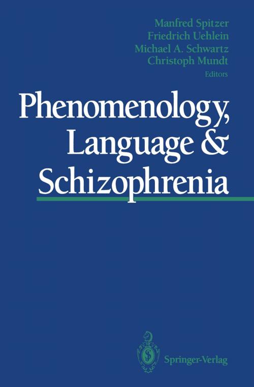 Cover of the book Phenomenology, Language & Schizophrenia by , Springer New York