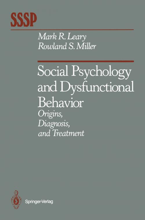 Cover of the book Social Psychology and Dysfunctional Behavior by Mark R. Leary, Rowland S. Miller, Springer New York