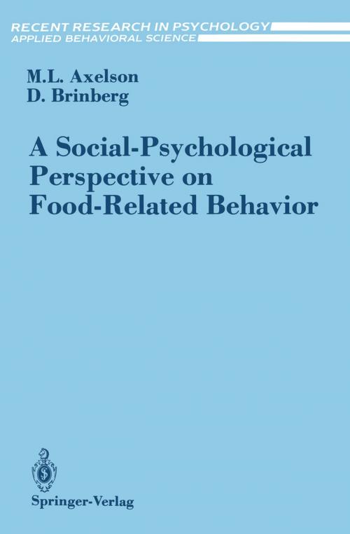 Cover of the book A Social-Psychological Perspective on Food-Related Behavior by Marta L. Axelson, David Brinberg, Springer New York