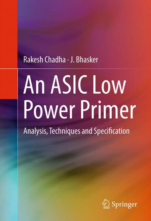 Cover of the book An ASIC Low Power Primer by Rakesh Chadha, J. Bhasker, Springer New York