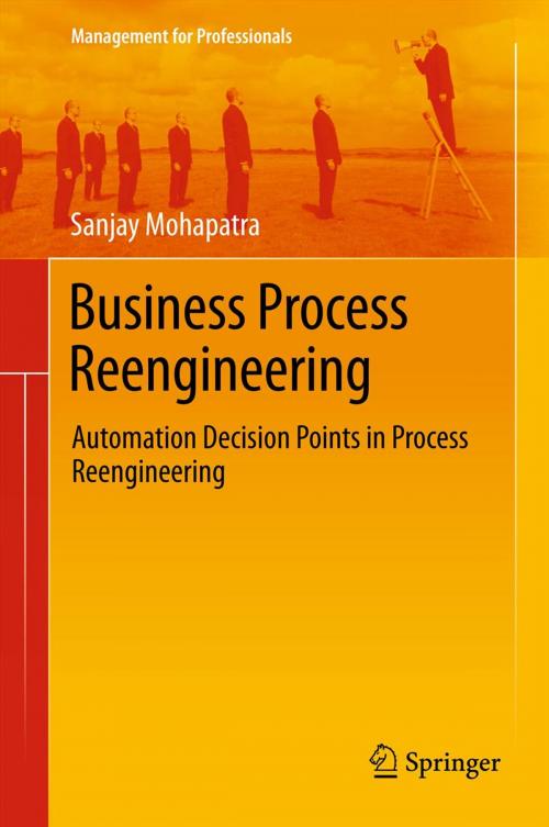 Cover of the book Business Process Reengineering by Sanjay Mohapatra, Springer US