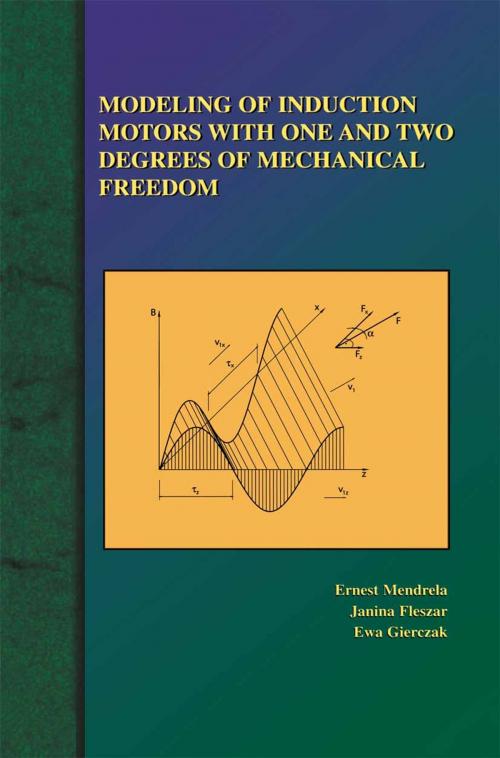 Cover of the book Modeling of Induction Motors with One and Two Degrees of Mechanical Freedom by Ernest Mendrela, Janina Fleszar, Ewa Gierczak, Springer US