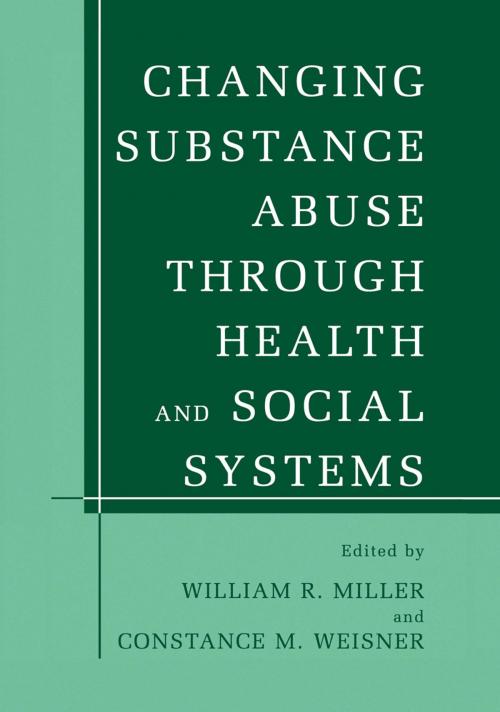Cover of the book Changing Substance Abuse Through Health and Social Systems by , Springer US