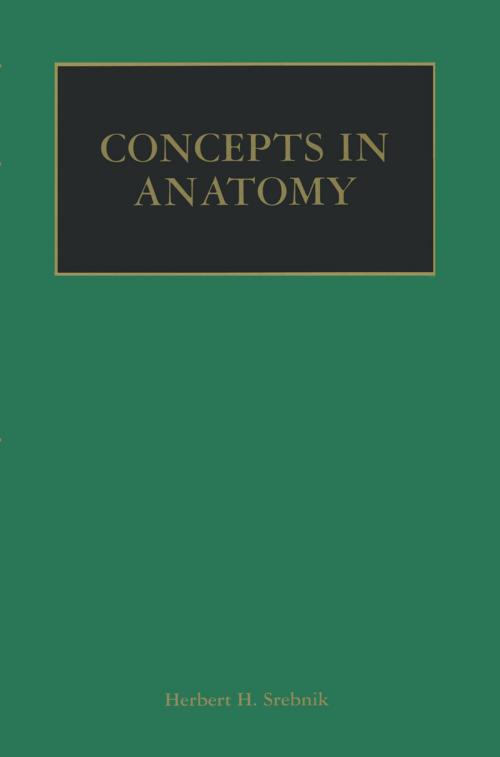 Cover of the book Concepts in Anatomy by Herbert H. Srebnik, Springer US