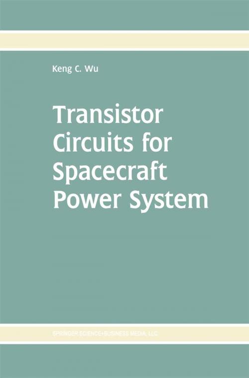 Cover of the book Transistor Circuits for Spacecraft Power System by Keng C. Wu, Springer US