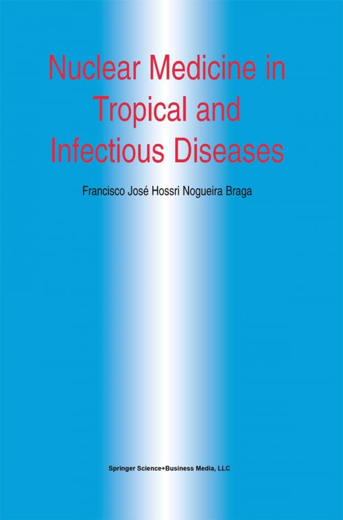 Cover of the book Nuclear Medicine in Tropical and Infectious Diseases by , Springer US