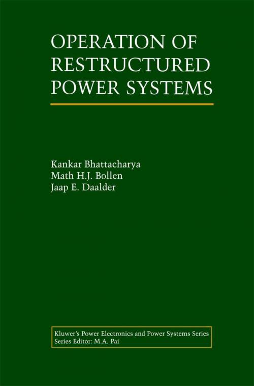 Cover of the book Operation of Restructured Power Systems by Kankar Bhattacharya, Jaap E. Daalder, Math H.J. Bollen, Springer US