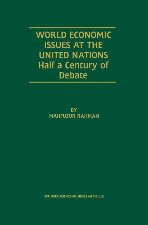 Cover of the book World Economic Issues at the United Nations by Mahfuzur Rahman, Springer US