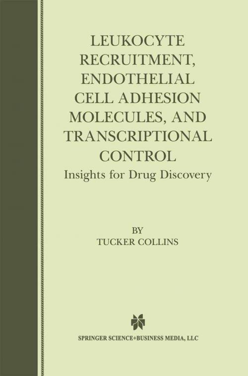 Cover of the book Leukocyte Recruitment, Endothelial Cell Adhesion Molecules, and Transcriptional Control by , Springer US