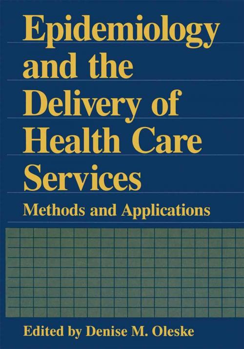 Cover of the book Epidemiology and the Delivery of Health Care Services by , Springer US