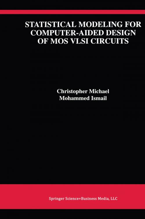 Cover of the book Statistical Modeling for Computer-Aided Design of MOS VLSI Circuits by Christopher Michael, Mohammed Ismail, Springer US