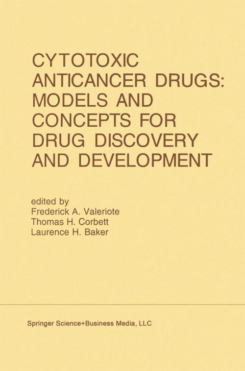 Cover of the book Cytotoxic Anticancer Drugs: Models and Concepts for Drug Discovery and Development by , Springer US