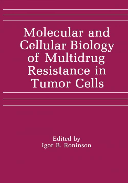 Cover of the book Molecular and Cellular Biology of Multidrug Resistance in Tumor Cells by , Springer US