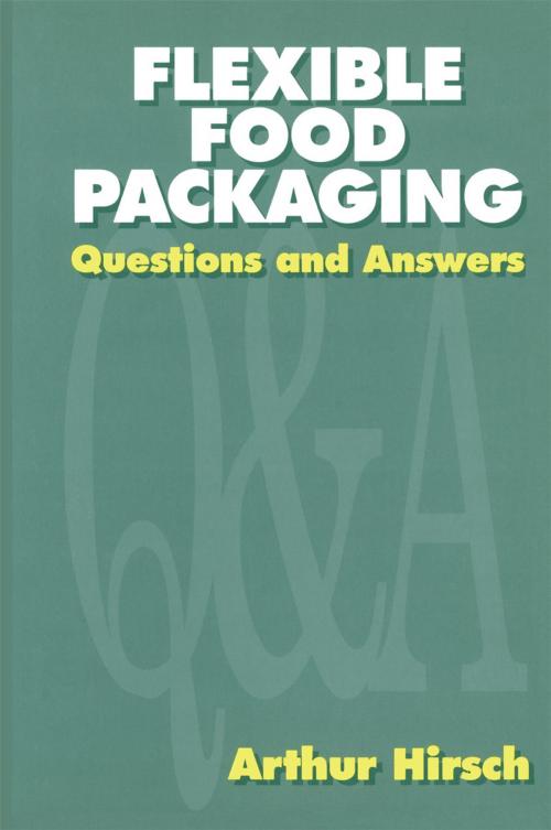 Cover of the book Flexible Food Packaging by Arthur Hirsch, Springer US