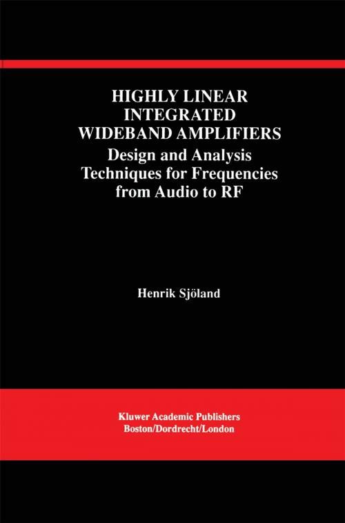 Cover of the book Highly Linear Integrated Wideband Amplifiers by Henrik Sjöland, Springer US