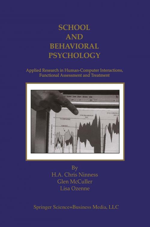 Cover of the book School and Behavioral Psychology by H.A. Chris Ninness, Glen McCuller, Lisa Ozenne, Springer US