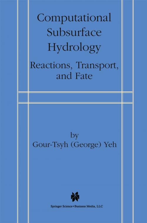 Cover of the book Computational Subsurface Hydrology by Gour-Tsyh (George) Yeh, Springer US