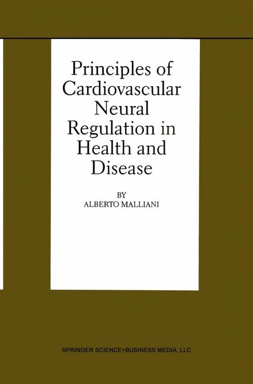 Cover of the book Principles of Cardiovascular Neural Regulation in Health and Disease by Alberto Malliani, Springer US