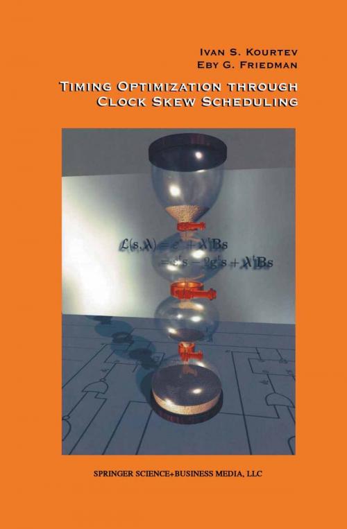 Cover of the book Timing Optimization Through Clock Skew Scheduling by Ivan S. Kourtev, Eby G. Friedman, Baris Taskin, Springer US