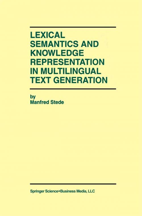 Cover of the book Lexical Semantics and Knowledge Representation in Multilingual Text Generation by Manfred Stede, Springer US